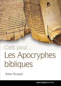 Clefs pour... Les apocryphes bibliques