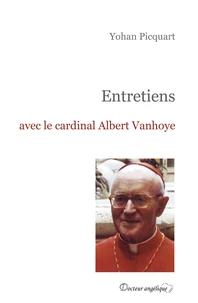 Entretiens avec le cardinal Albert Vanhoye