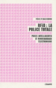 RFID : la police totale - Puces intelligentes et mouchardage électronique.pdf