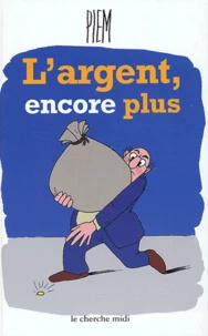 L'argent, encore plus