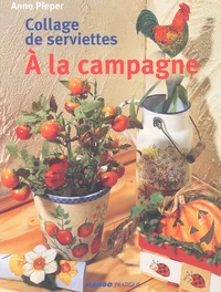 Collage De Serviettes. A La Campagne