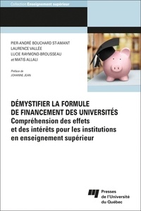Pier-andré Bouchard et Laurence Vallée - Démystifier la formule de financement des universités - Compréhension des effets et des intérêts pour les institutions en enseignement supérieur.