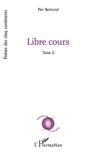 Pier Bertrand - Libre cours - Tome 2.