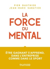 La force du mental - Etre un champion, ça... de Pier Gauthier - Grand  Format - Livre - Decitre