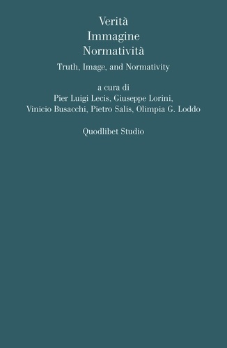 Pier Luigi Lecis et Giuseppe Lorini - Verità Immagine Normatività - Truth, Image, and Normativity.