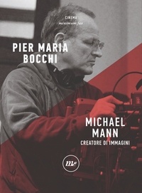 Pier Maria Bocchi - Michael Mann - Creatore di immagini.