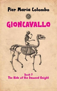 Gioncavallo - The Ride of the Damned Knight