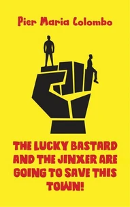 The Lucky Bastard and the Jinxer Are Going To Save This Town!