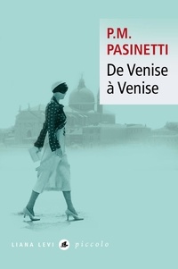 Pier-Maria Pasinetti - De Venise à Venise.