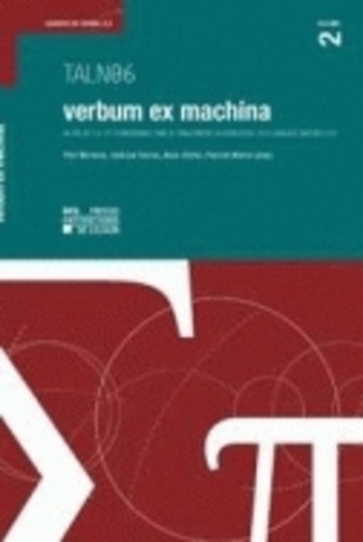 Pier Mertens et Cédrick Fairon - Verbum ex machina - Actes de la 13e conférence sur le traitement automatique des langues naturelles, Tome 2.