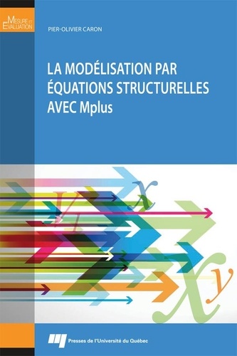 Pier-Olivier Caron - La modélisation par équations structurelles avec Mplus.