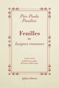 Pier Paolo Pasolini - Feuilles de langues romanes.