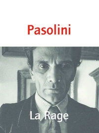 Pier Paolo Pasolini - La rage.