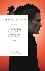 Pier Paolo Pasolini - Le vantard (d'après Plaute).
