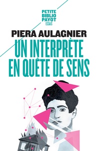 Piera Aulagnier - Un interprète en quête de sens.