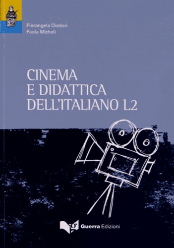 Pierangela Diadori et Paola Micheli - Cinema e didattica dell'italiano L2.