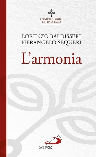 Pierangelo Sequeri et Lorenzo Baldisseri - L'armonia.
