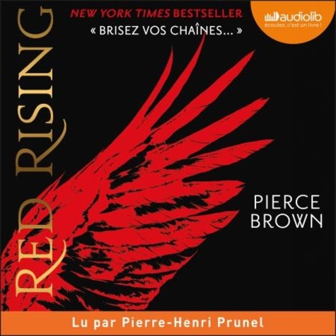 Pierce Brown et Pierre-Henri Prunel - Red Rising, tome 1.