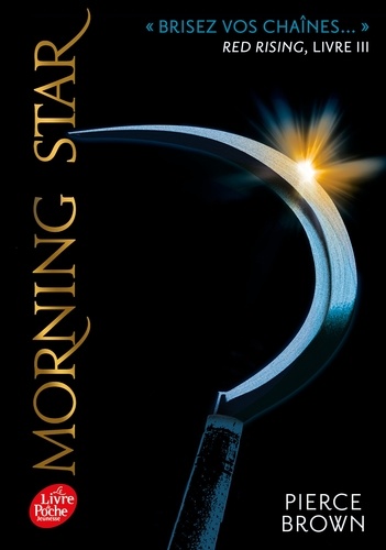 Pierce Brown et H. Lenoir - Red Rising Tome 3 : Morning star.