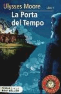 Ulysses Moore 01. La porta del tempo