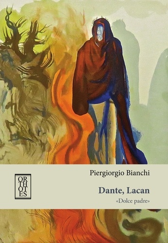 Piergiorgio Bianchi - Dante, Lacan - «Dolce padre».