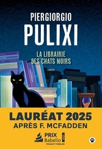 Piergiorgio Pulixi - La Librairie des chats noirs.
