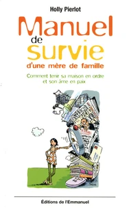 Manuel de survie d'une mère de famille