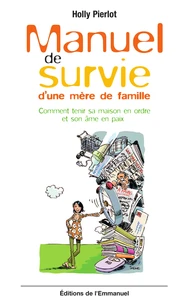 Manuel de survie d'une mère de famille