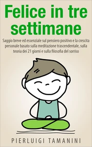 Felice in tre settimane