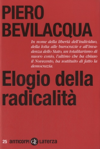 Piero Bevilacqua - Elogio della radicalità.