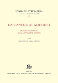 Piero Boitani et  Aa.vv. - Dall’antico al moderno. Immagini del classico nelle letterature europee.