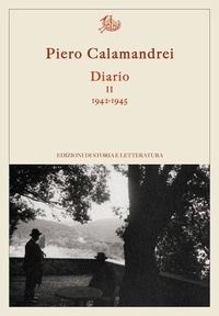 Piero Calamandrei - Diario II. 1942-1945.