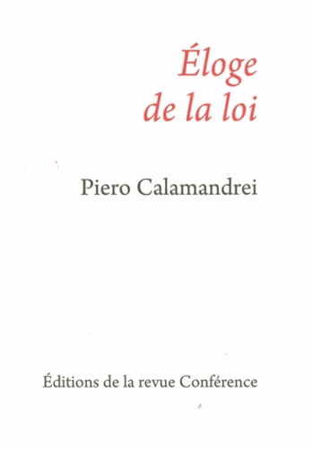 Piero Calamandrei - Eloge de la loi.