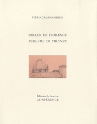 Piero Calamandrei - Parler de Florence - Edition bilingue français-italien.