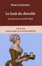 Piero Camporesi - Le Goût du chocolat - L'art de vivre au siècle des Lumières.