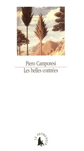 Piero Camporesi - Les belles contrées - Naissance du paysage italien.
