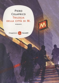 Piero Colaprico - Trilogia della città di M..