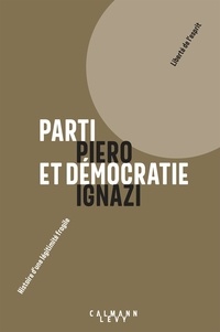 Piero Ignazi - Parti et démocratie - Histoire d'une légitimité fragile.