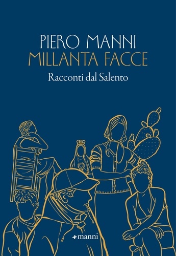 Piero Manni - Millanta facce - Racconti dal Salento.