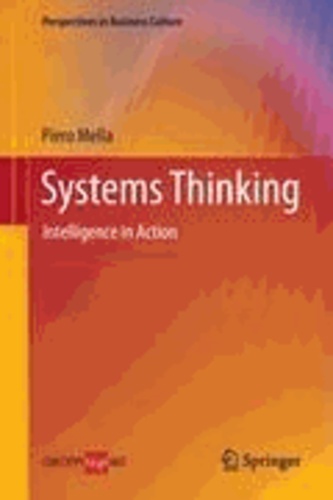 Piero Mella - Systems Thinking - Intelligence in Action.