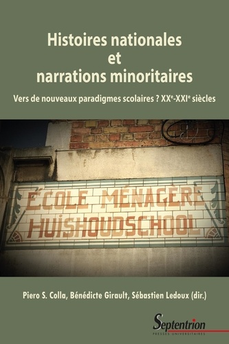 Histoires nationales et narrations minoritaires. Vers de nouveaux paradigmes scolaires ? XXe-XXIe siècles