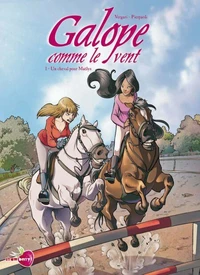 Galope comme le vent T01 : Un cheval pour Maëlys