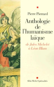 Anthologie De L'Humanisme Laique De Jules Michelet A Leon Blum