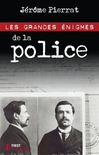 Les grandes énigmes de la police