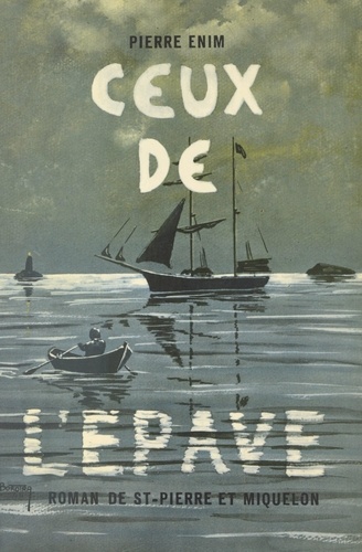 Ceux de l'épave. Roman de Saint-Pierre et Miquelon