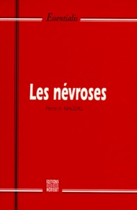 Pierre-A Mageau - Les Nevroses.