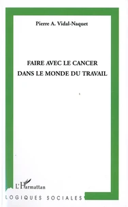 Faire avec le cancer dans le monde du travail