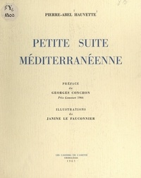 Pierre-Abel Hauvette et Georges Conchon - Petite suite méditerranéenne.