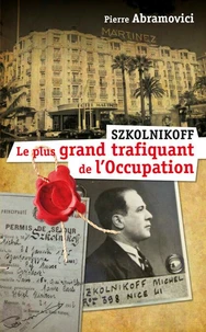 Szkolnikoff, le plus grand trafiquant de l'Occupation