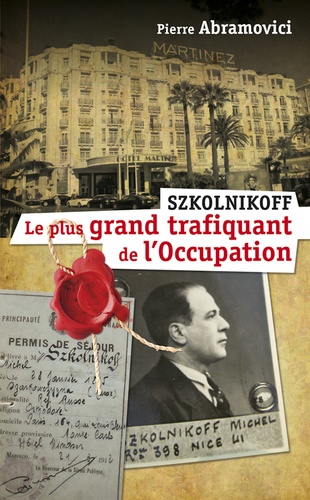 Szkolnikoff, le plus grand trafiquant de l'Occupation